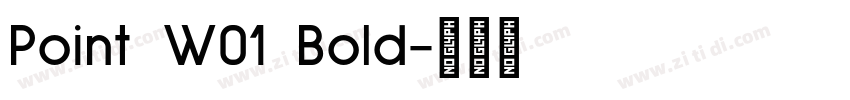 Point W01 Bold字体转换